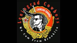 Leningrad Cowboys - No Sense At All
