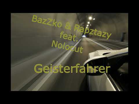 BazZko - GEISTERFAHRER (feat. Rapztazy & Nolocut) (prod. by Urban030)