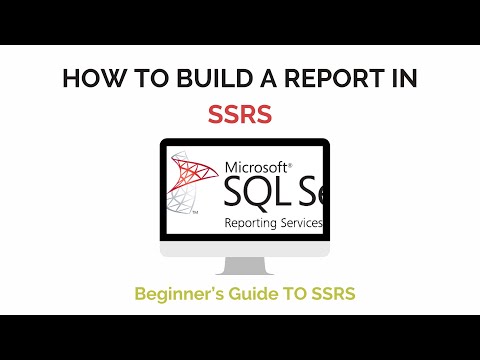 How to Build a Report in SSRS - Beginner's Guide to SSRS | Part 1