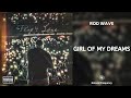 Rod Wave Girl Of My Dreams 432Hz