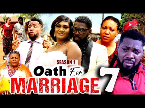 OATH FOR MARRIAGE SEASON 7 (New Hit Movie) - 2021 Latest Nigerian Nollywood Movie Full HD