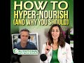 How To Hyper-Nourish (And Why You Should)