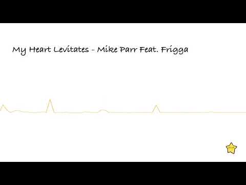 My Heart Levitates Mike Parr feat. Frigga 【Acoustic Group/Romantic】