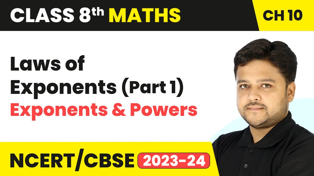 Laws of Exponents (Part 1) - Exponents and Powers | Class 8 Maths Chapter 10 | CBSE 2024-25