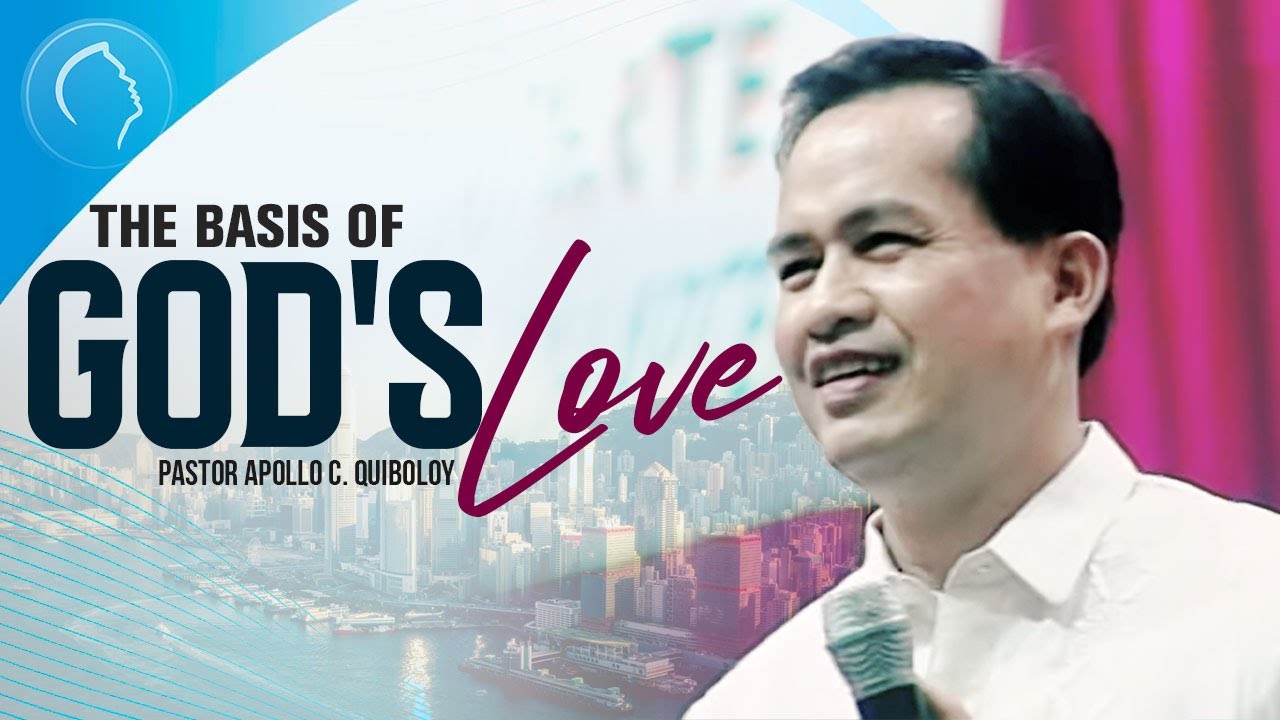 The Basis of God's Love by Pastor Apollo C. Quiboloy • July 2, 2000