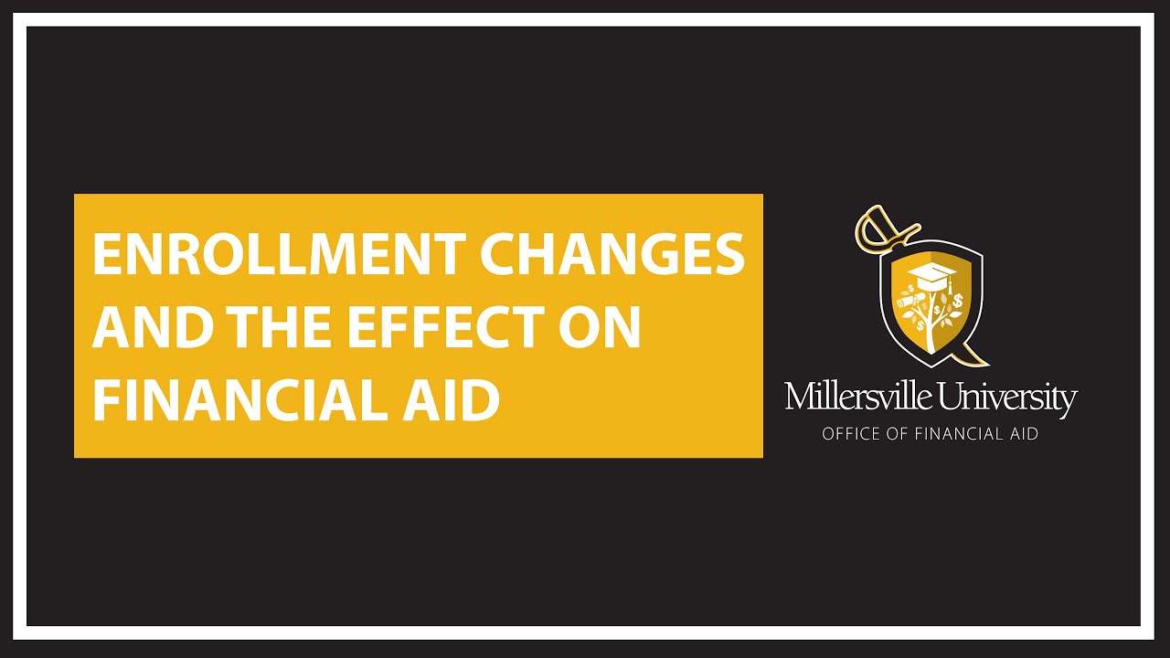 Enrollment Changes and the Effect on Financial Aid