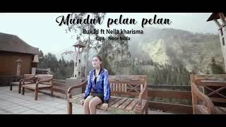 Download lagu MUNDUR ALON-ALON(indonesia)nella kharisma feat ILUX ID(official vidio) mp3