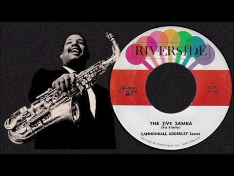 Cannonball Adderley Sextet   ◄ The Jive Samba ►