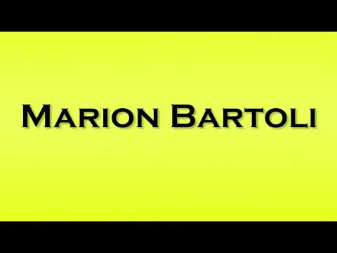 Pronunciation of Marion Bartoli