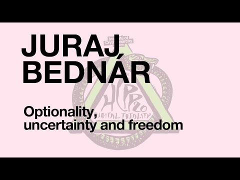 HCPP20 - JURAJ BEDNAR - Optionality, uncertainty and freedom
