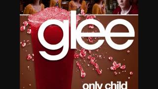 Only Child (Glee Cast Version)