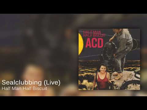 Videoclip de Sealclubbing (Live at Sheffield Leadmill) — Half Man Half Biscuit