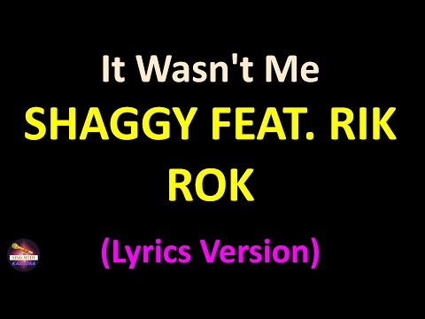 Shaggy feat. Rik Rok - It Wasn't Me (Lyrics version)