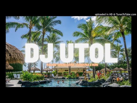 DJ UTOL X Maloni Soane Lama - FANGUNA E HUNI 2020
