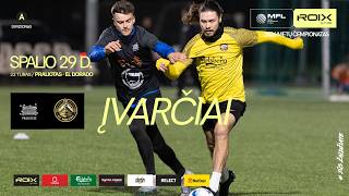 2026 m. ROIX MFL čempionatas | A divizionas | PRALIOTAS - EL DORADO | ĮVARČIAI | 22 turas