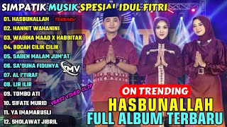 Download lagu HASBUNALLAH - HANNIT WAHANI || SIMPATIK MUSIK SPESIAL LEBARAN FULL ALBUM TERBARU 2025 || ON TRENDING mp3
