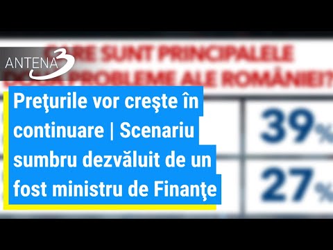 Preţurile vor creşte în continuare | Scenariu sumbru dezvăluit de un fost ministru de Finanţe
