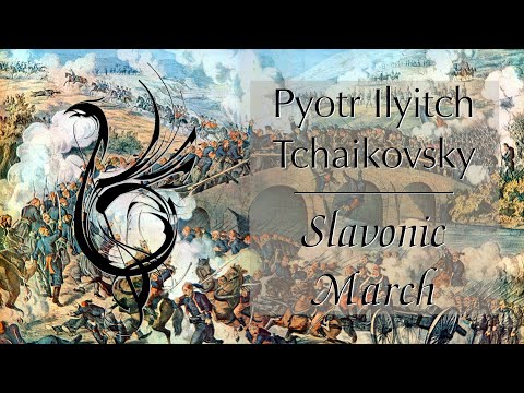 Pyotr Ilyitch Tchaikovsky — Slavonic March