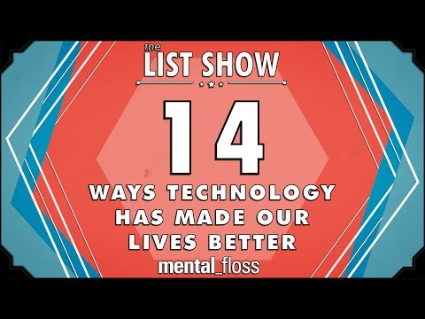 14 Ways Technology has Made our Lives Better - mental_floss on YouTube - List Show (303)