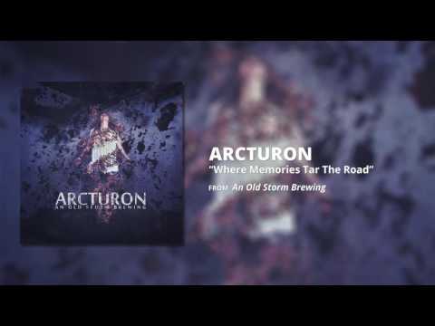 Arcturon - Where Memories Tar The Road