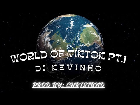 DJ KEVINHÕ - World Of TikTok PT.1 (Prod by ChristBnd)