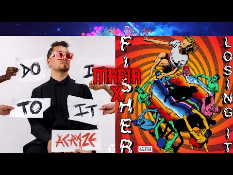 Fisher X Acraze - losing it/do it to it   -  Mafia X