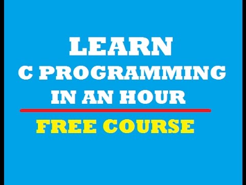 Learn C Programming in 1 hour.