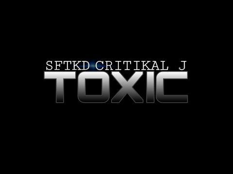 SFTKD Ft. Critikal J. - TOXIC