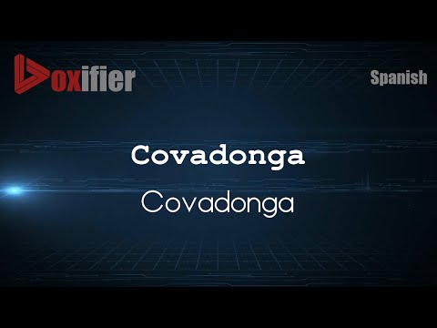 How to Pronounce Covadonga (Covadonga) in Spanish - Voxifier.com