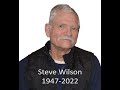 Steve Wilson  1947-2022