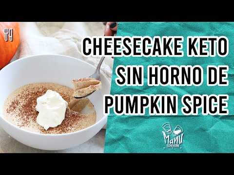 🎃CHEESECAKE KETO SIN HORNO DE PUMPKIN SPICE | PUEDO COMER CALABAZA EN KETO | Manu Echeverri