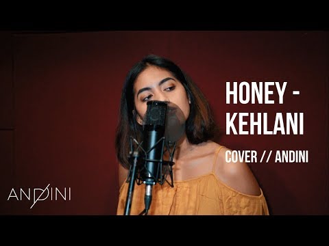 Kehlani - Honey ( Cover ) // Andini
