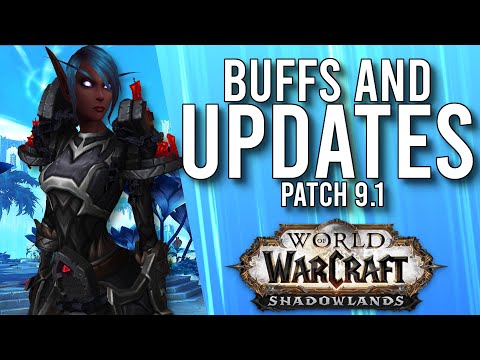 NEW BUFFS! More Class Updates Added In Patch 9.1 On PTR Shadowlands! - WoW: Shadowlands 9.1 PTR