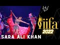 Sara Ali Khan Live Performance At IIFA Award Show 2022 22nd IIFA Awards
