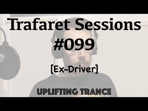 Trafaret Sessions #099 - 21.12.2019 (Ex-Driver) - uplifting trance