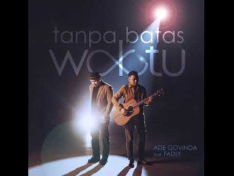 Ade Govinda feat Fadly Padi - Tanpa Batas Waktu (OST Ikatan Cinta)