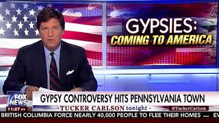 Tucker Carlson warns America about Gypsies before it's too late