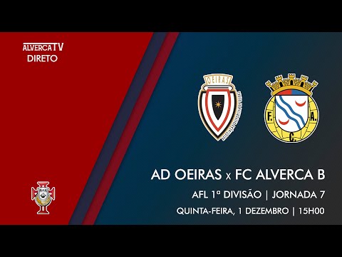 DIRETO | AD Oeiras x FC Alverca B