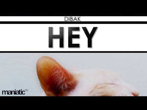Dibak - Hey (Original Mix)