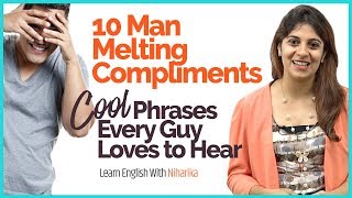10 Man Melting Compliments - Learn 10 Cool English Phrases Every Guy loves to hear | English Lesson