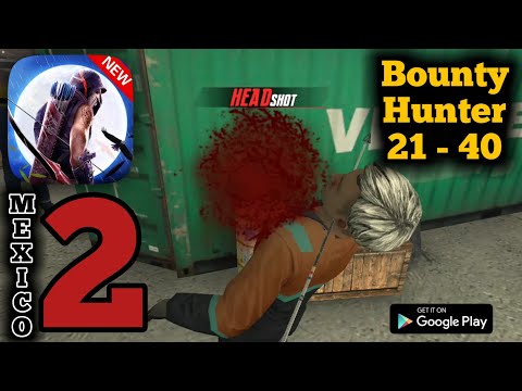 Ninja's Creed - MEXICO Bounty Hunter 21 - 40 Gameplay Walkthrough (Android, ios)
