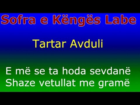 Tartar Avduli Tragjasi  - Më se ta hodha sevdanë - Sofra e Këngës Labe