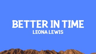 Leona Lewis - Better in Time (Lyrics)