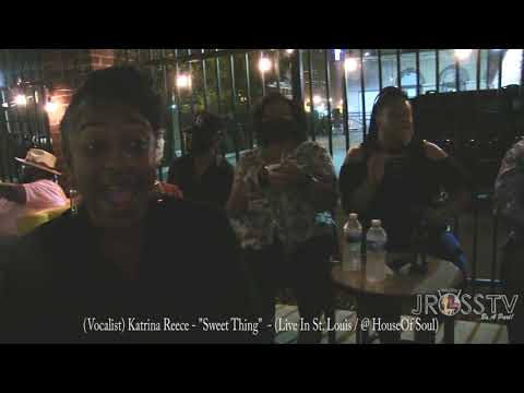 James Ross @ Katrina Reece - "SweetThing" - www.Jross-tv.com (St.Louis) live at House Of Soul