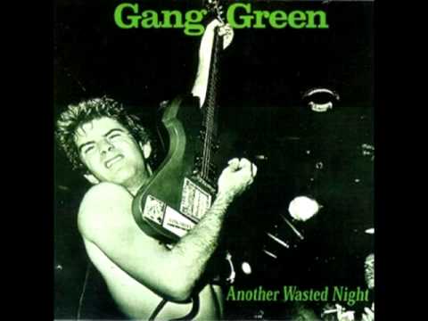 Gang Green - Last Chance (HQ)