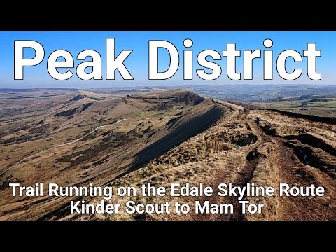 Peak District - Trail Running on the Edale Skyline Route from Kinder Scout to Mam Tor