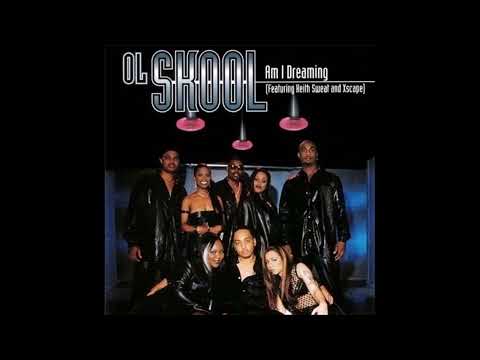 Ol Skool ft. Xscape, Keith Sweat - Am I Dreaming