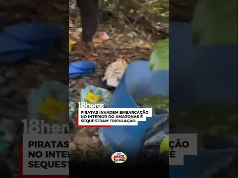 Piratas atacam embarcação e fazem reféns no Amazonas