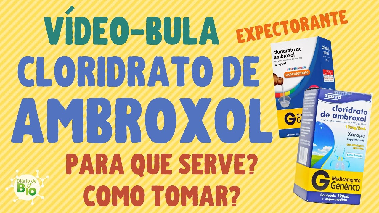 💊 CLORIDRATO DE AMBROXOL: Para que serve Como tomar [vídeo-bula atualizada]