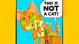 THIS IS NOT A CAT! - BOOK - Read Aloud - Kindergarten Children Love To Read
